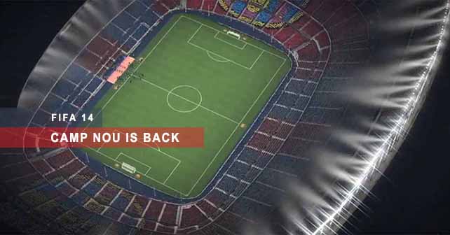 Camp Nou Stadium is Back to FIFA 14
