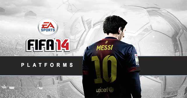 For Which Platforms Will Be Released FIFA 14 ?