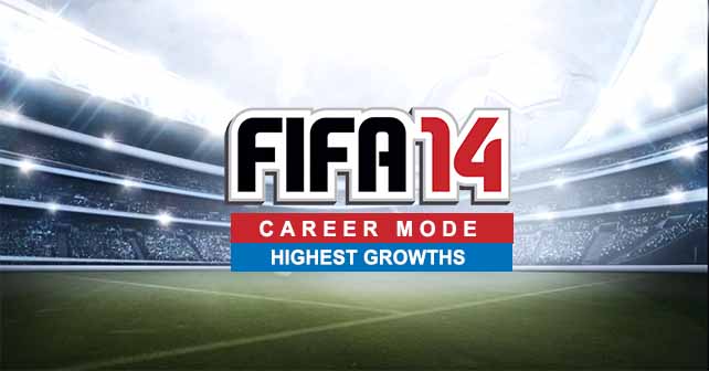 Highest Player Growths in FIFA 14 Career Mode