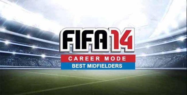 Best Midfielders for FIFA 14 Career Mode