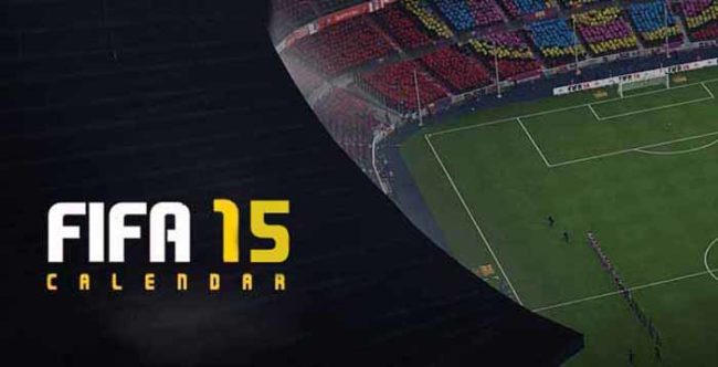 FIFA 15 Calendar - When Everything Will Happen ?
