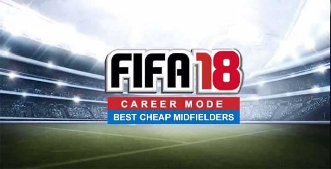 Best Cheap Midfielders for FIFA 18 Career Mode