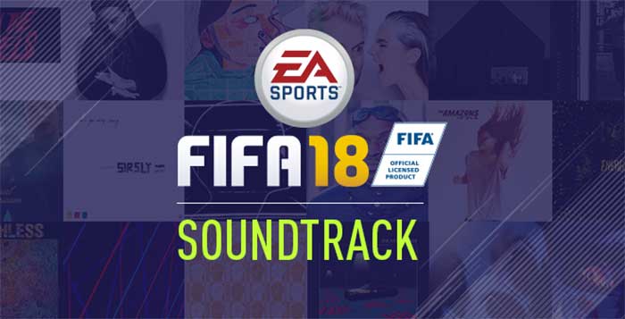Fifa 18 Soundtrack List Of All Ea Sports Fifa 18 Songs Basically, if you've been playing fifa for a while. list of all ea sports fifa 18 songs