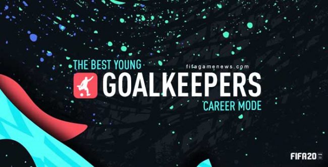 Best Young Goalkeepers for FIFA 20 Career Mode