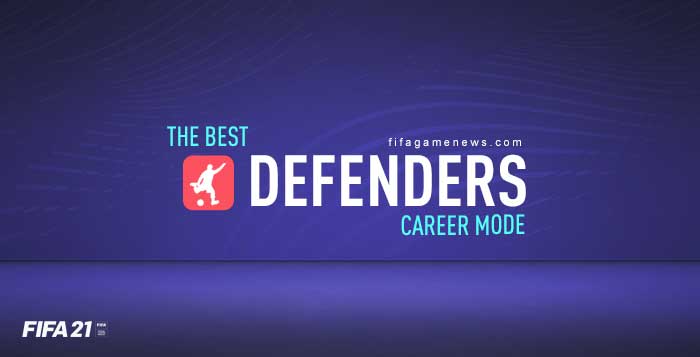 Best FIFA 21 Defenders for Career Mode