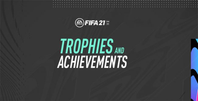 Trophies and Achievements for FIFA 21