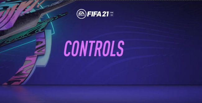 Controls for FIFA 21