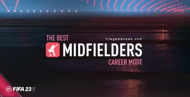 Best FIFA 23 Midfielders for Career Mode