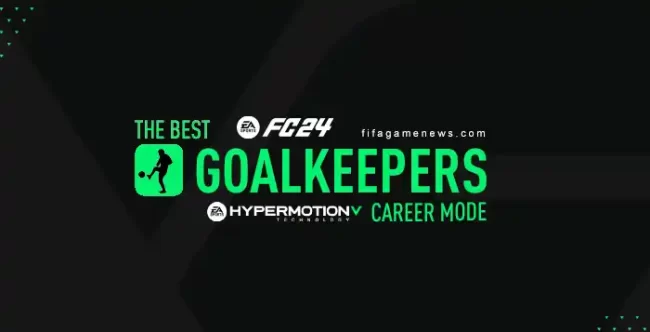 The Best FC 24 Goalkeepers for Career Mode